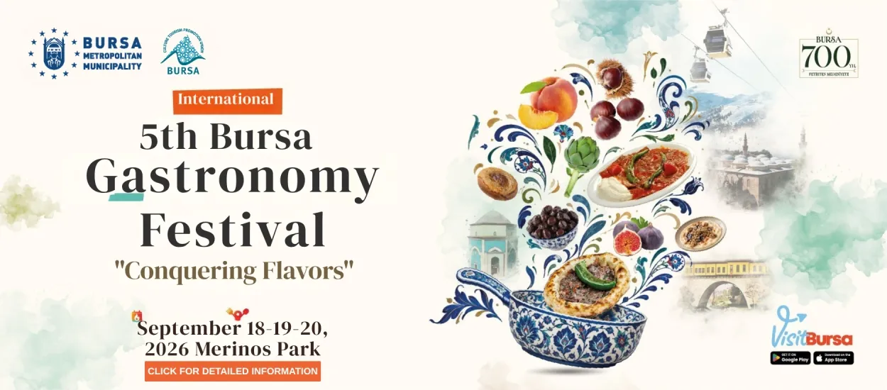 International 5th Bursa Gastronomy Festival "Conquering Flavors"